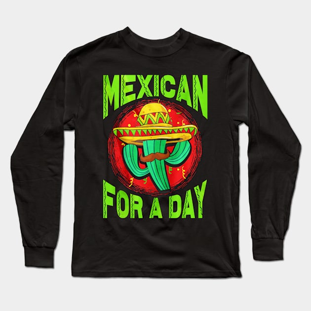 Mexican For A Day Cinco De Mayo Long Sleeve T-Shirt by toiletpaper_shortage